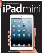 The Independent Guide to the iPad Mini