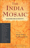 The India Mosaic: Searching for an Identity . . . - Debroy, Bibek (Editor), and Babu, D Shyam (Editor)