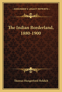 The Indian Borderland, 1880-1900