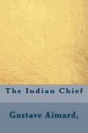 The Indian Chief