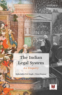 The Indian Legal System: An Enquiry - Singh, Mahendra Pal, and Kumar, Niraj