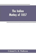 The Indian Mutiny of 1857