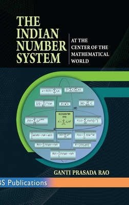 The Indian Number System - At the Center of the Mathematical World - Rao, Ganti Prasada