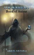 The Indigent: Book of Aniyas