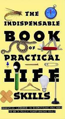 The Indispensable Book of Practical Life Skills - Compton, Nic