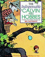 The Indispensable Calvin and Hobbes: A Calvin and Hobbes Treasury Volume 11