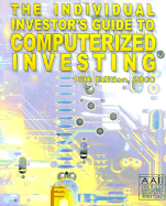 The Individual Investor's Guide to Computerized Investing - American Association of Individual Inves, and Bajkowski, John (Preface by)