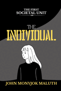 The Individual: The First Societal Unit