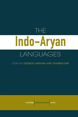 The Indo-Aryan Languages - Jain, Danesh, and Cardona, George