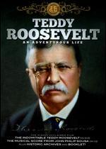 The Indomitable Teddy Roosevelt - Harrison Engle