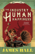 The Industry of Human Happiness
