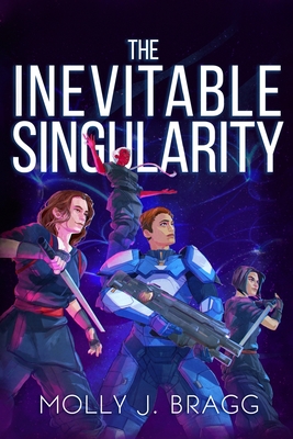 The Inevitable Singularity - Bragg, Molly J