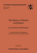 The Infancy of Particle Accelerators: Life and Work of Rolf Wideroe