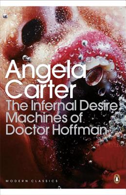 The Infernal Desire Machines of Doctor Hoffman - Carter, Angela