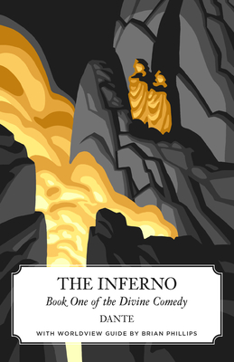 The Inferno (Canon Classics Worldview Edition) - Alighieri, Dante, and Phillips, Brian