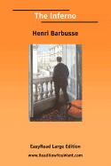 The Inferno [Easyread Large Edition] - Barbusse, Henri