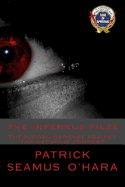 The Infernus Files: The Unseen Warfare Against All Who Consider Conversion to the Catholic Faith.