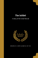 The Infidel: A Story of the Great Revival