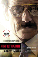 The Infiltrator: The True Story of One Man Against the Biggest Drug Cartel in History
