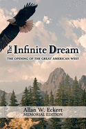 The Infinite Dream: The Opening of the Great American West