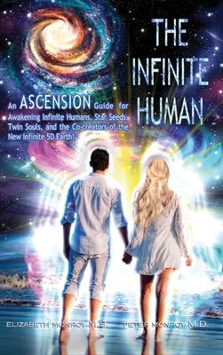 The Infinite Human - Monroy, Elizabeth, and Monory, Peter