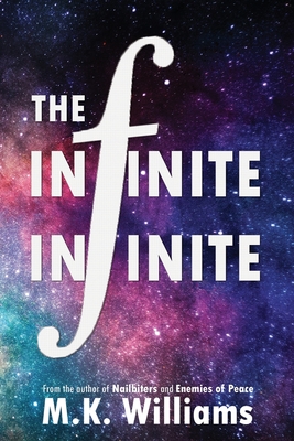 The Infinite-Infinite - Williams, M K