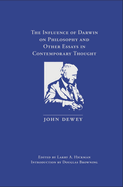 The Influence of Darwin on Philosophy: And Other Essays in Contemporary Thought