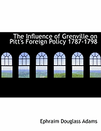 The Influence of Grenville on Pitt's Foreign Policy 1787-1798