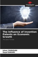 The Influence of Invention Patents on Economic Growth