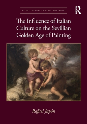 The Influence of Italian Culture on the Sevillian Golden Age of Painting - Japn, Rafael