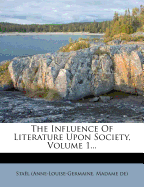 The Influence of Literature Upon Society, Volume 1