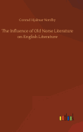 The Influence of Old Norse Literature on English Literature