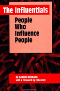 The Influentials: People Who Influence People