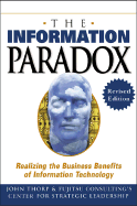 The Information Paradox: Realizing the Business Benefits of Information Technoloby