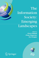 The Information Society: Emerging Landscapes - Zielinski, Chris (Editor), and Duquenoy, Penny (Editor), and Kimppa, Kai (Editor)