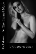 The Infrared Nude: The Infrared Nude