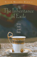 The Inheritance of Exile: Stories from South Philly