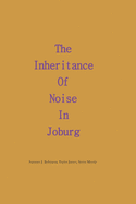 The Inheritance of Noise in Joburg