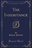 The Inheritance, Vol. 1 of 3 (Classic Reprint)