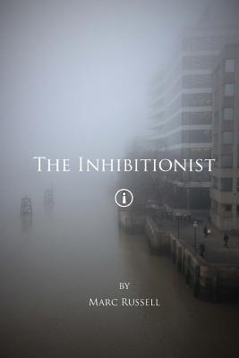 The Inhibitionist - Russell, Marc