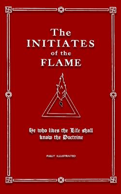 The Initiates of the Flame - Logan, Dennis (Editor), and Hall, Manly Palmer