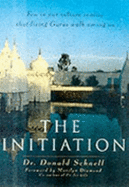The Initiation: Adventure and Enlightenment in the Heart of India
