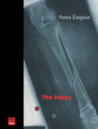 The Injury: Ten Stories - Enquist, Anna, and Ringold, Jeannette K (Translated by)