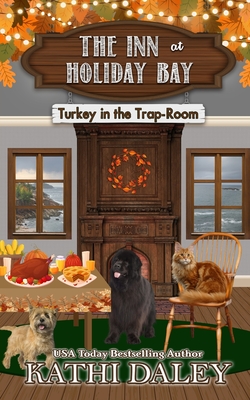 The Inn at Holiday Bay: Turkey in the Trap-Room - Daley, Kathi