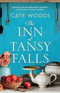 The Inn at Tansy Falls: Gripping and heart-warming women's fiction full of family secrets
