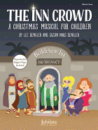 The Inn Crowd: A Christmas Musical for Children (Director's Score), Score