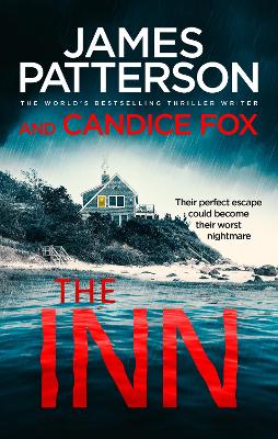 The Inn: Their perfect escape could become their worst nightmare - Patterson, James, and Fox, Candice