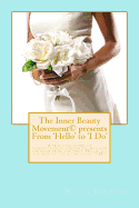 The Inner Beauty Movement Presents from 'Hello' to 'i Do'