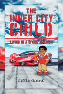 The Inner City Child: Living in a Divide America