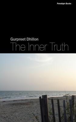 The Inner Truth - Dhillon, Gurpreet S